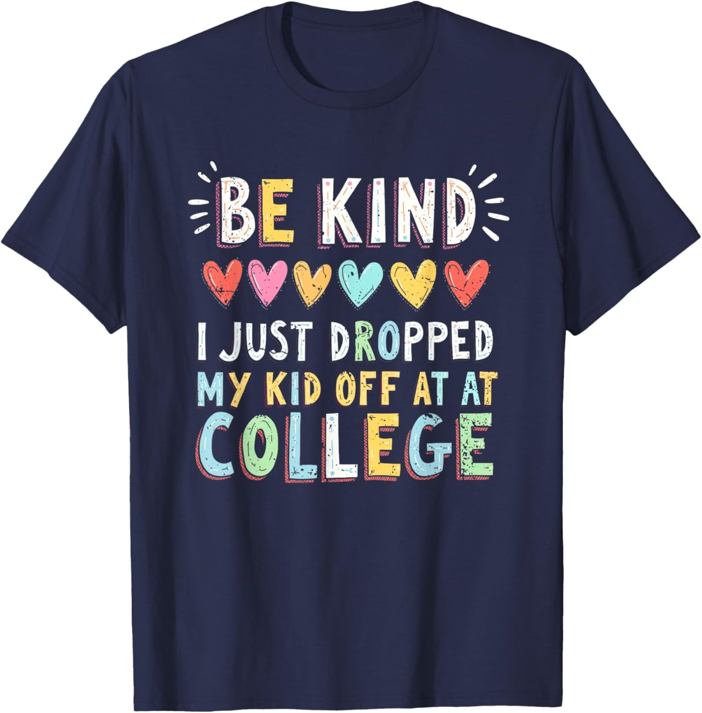 Kid Leaving For College For Mom Kid Going To College Graphic T-Shirt - T-Shirt | Navy