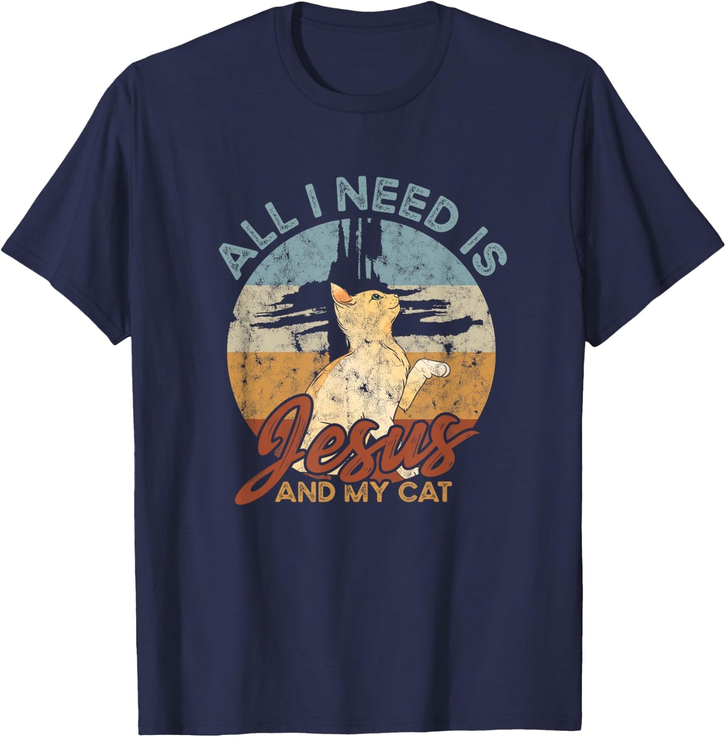All I need is Jesus and my cat - Faith in Christ Men Women T-Shirt - T-Shirt | Navy