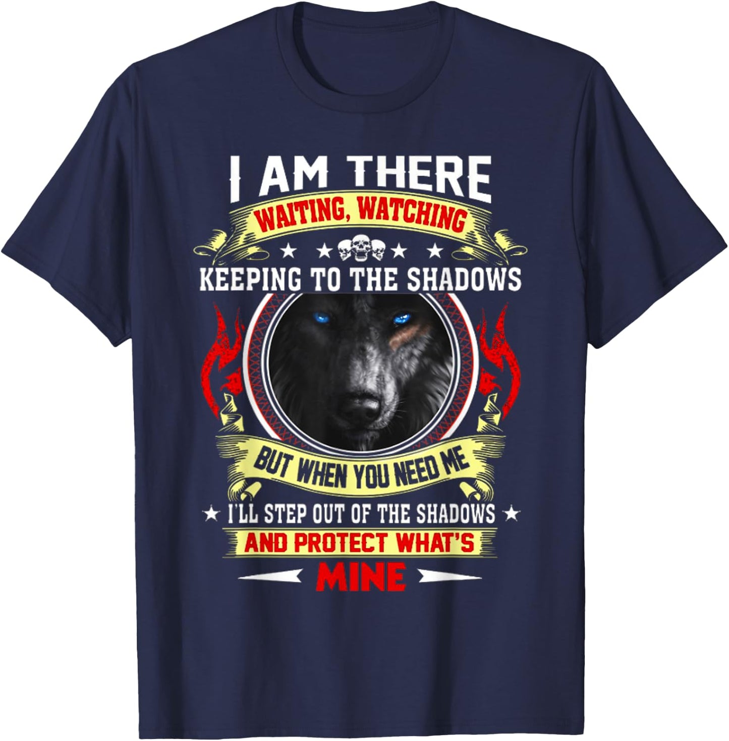 I Am There Waiting Watching Keeping To The Shadows - Wolf T-Shirt - T-Shirt | Navy