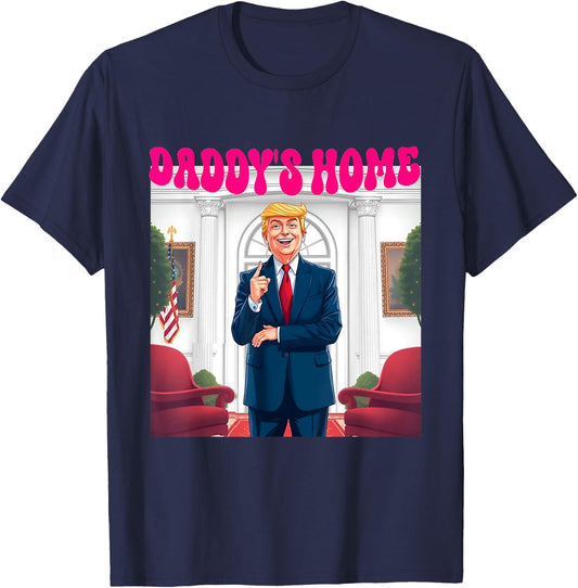 Trump Daddy's Home Funny Donald Trump - -Adults, Black, Small, Short Sleeve T-Shirt - T-Shirt | Navy