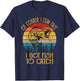 Of Course I Cum Fast I Got Fish To Catch . Fishing - Black, Small - Men's Casual Fishing Shirt T-Shirt - T-Shirt | Navy