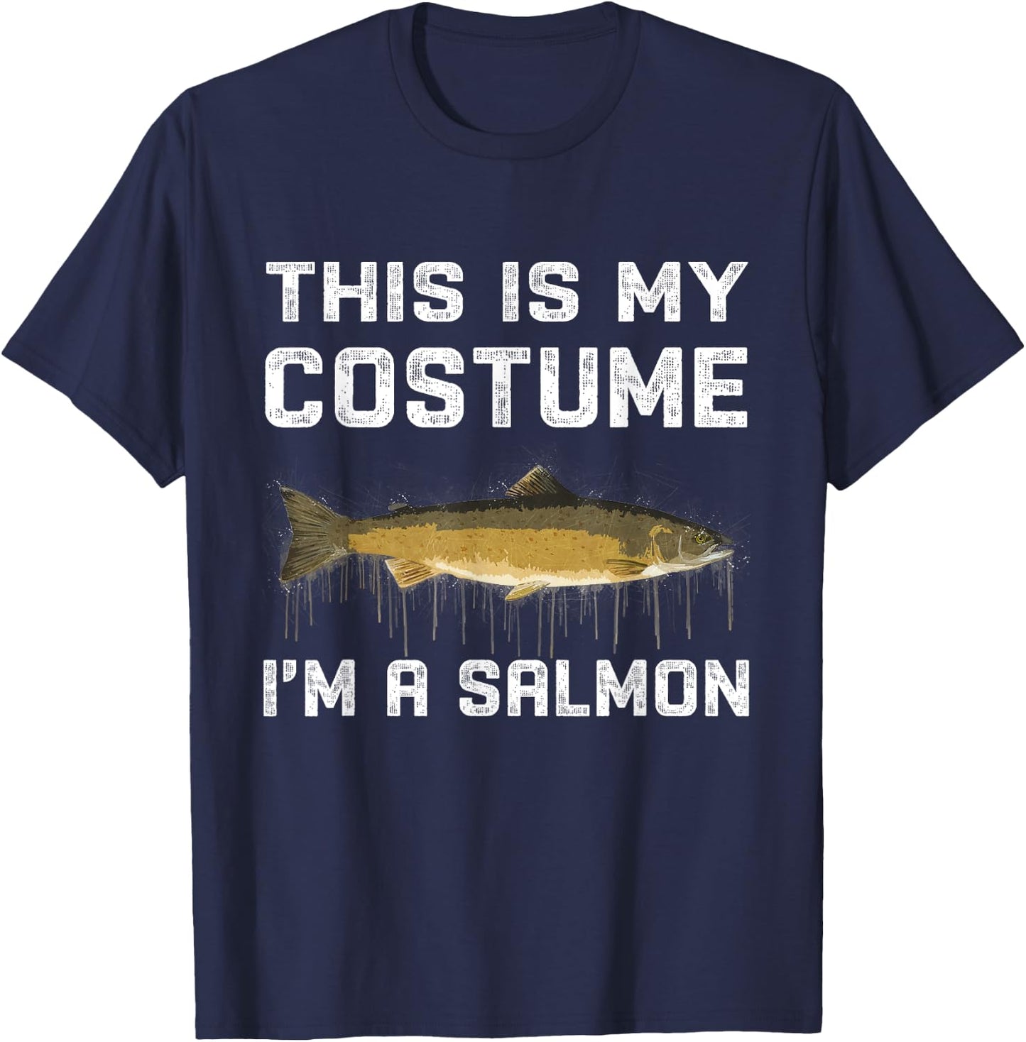 This Is My Costume I'm A Salmon Halloween Costume T-Shirt - T-Shirt | Navy