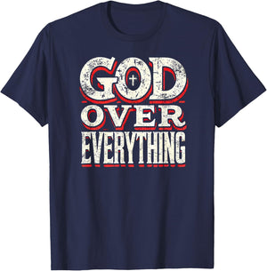 God Over Everything Faith-Based Christian Gifts T-Shirt - T-Shirt | Navy