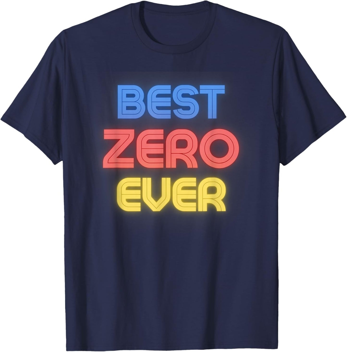 Best Zero Ever - Funny Zero Name Zero T-Shirt - T-Shirt | Navy