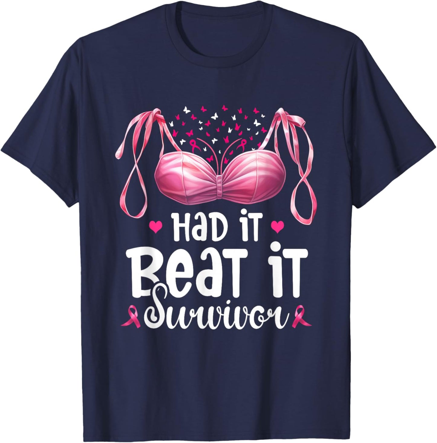 Breast Cancer I Had It I Beat It Survivor Pink Ribbon Bra T-Shirt - T-Shirt | Navy