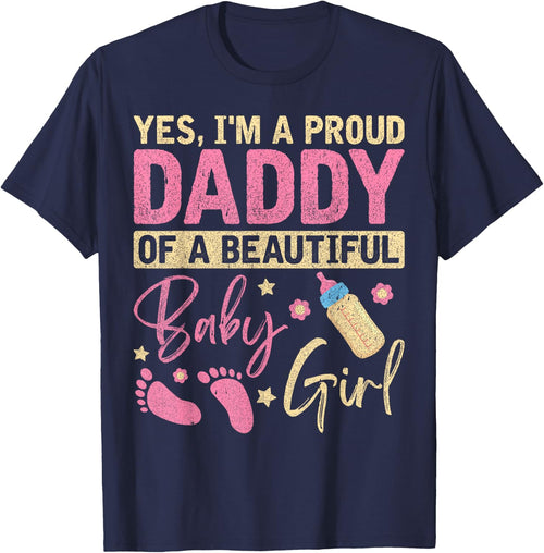Proud Girl Daddy Newborn Daughter Dad Family Baby Shower