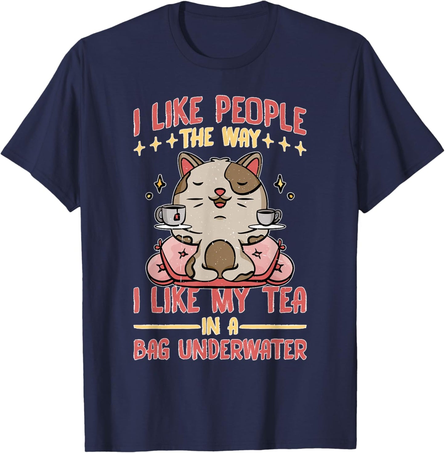 Like My Tea, I Prefer People Bagged Underwater T-Shirt - T-Shirt | Navy