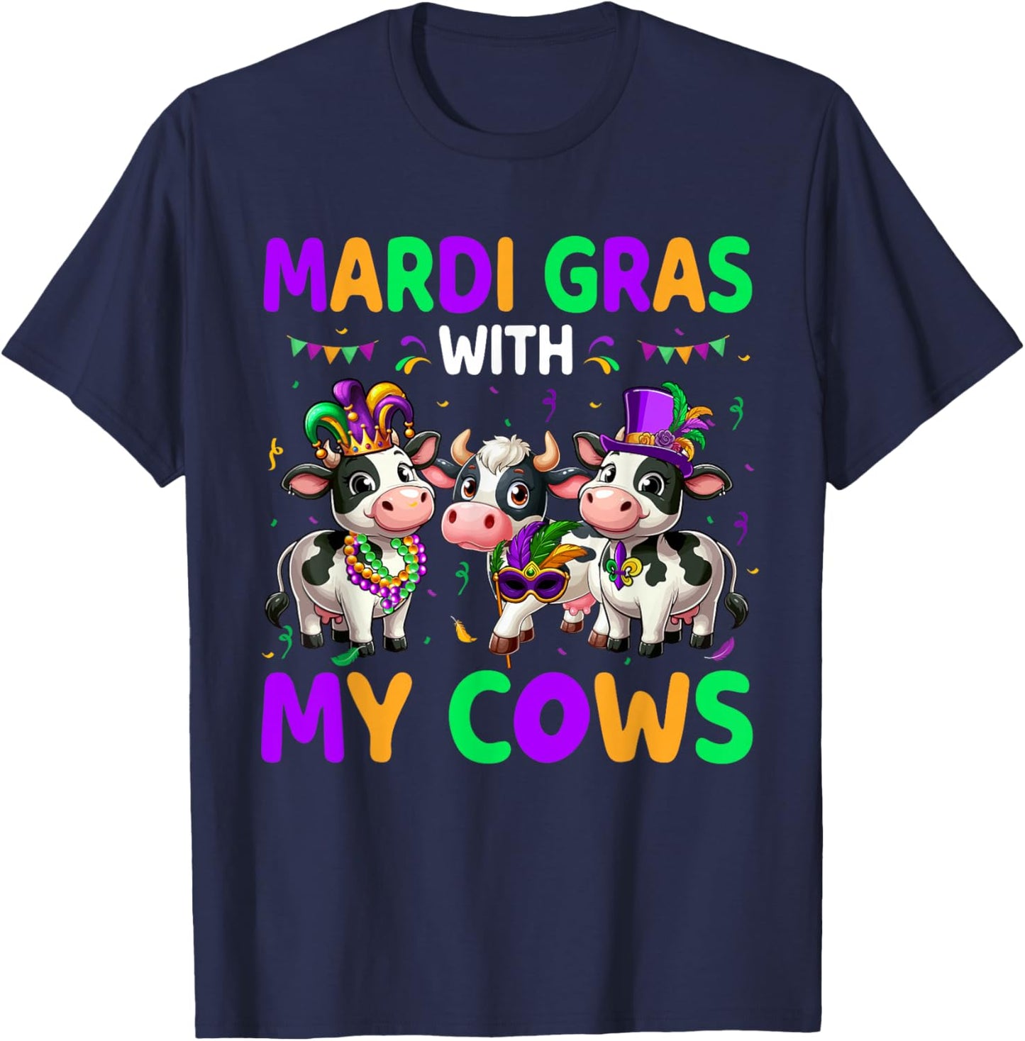 Mardi Gras With My Cows Three Cute Cows Masked Beads Parades T-Shirt - T-Shirt | Navy
