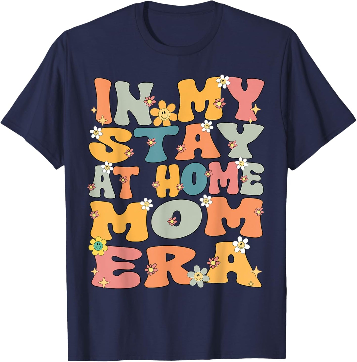 In My Stay At Home Mom Era Retro Groovy Stay At Home Mom T-Shirt - T-Shirt | Navy