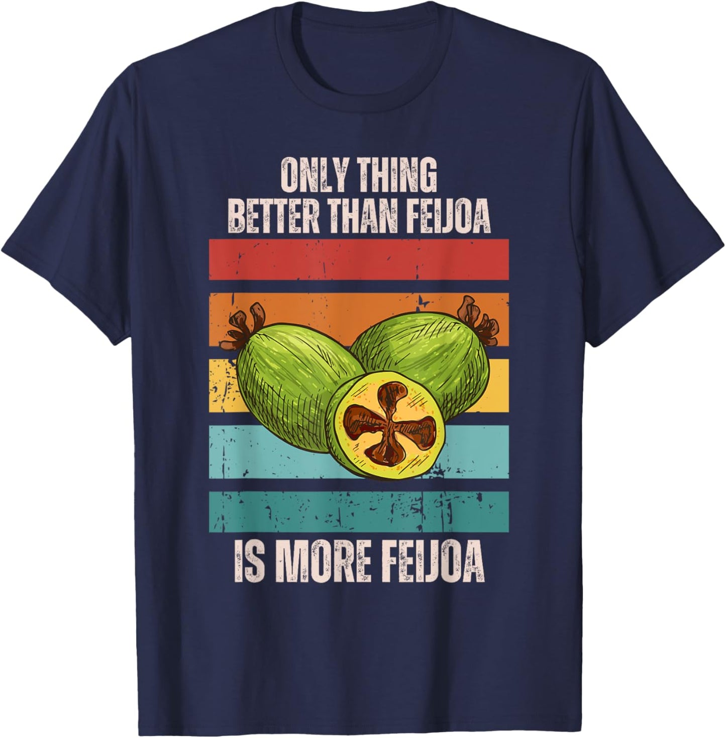 Retro Only Thing Better Than Feijoa Is More Feijoa Fruit T-Shirt - T-Shirt | Navy