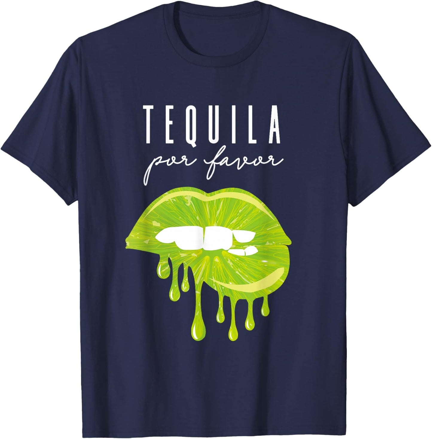 Tequila Por Favor lime lips adult drinking Cinco De Mayo T-Shirt - T-Shirt | Navy