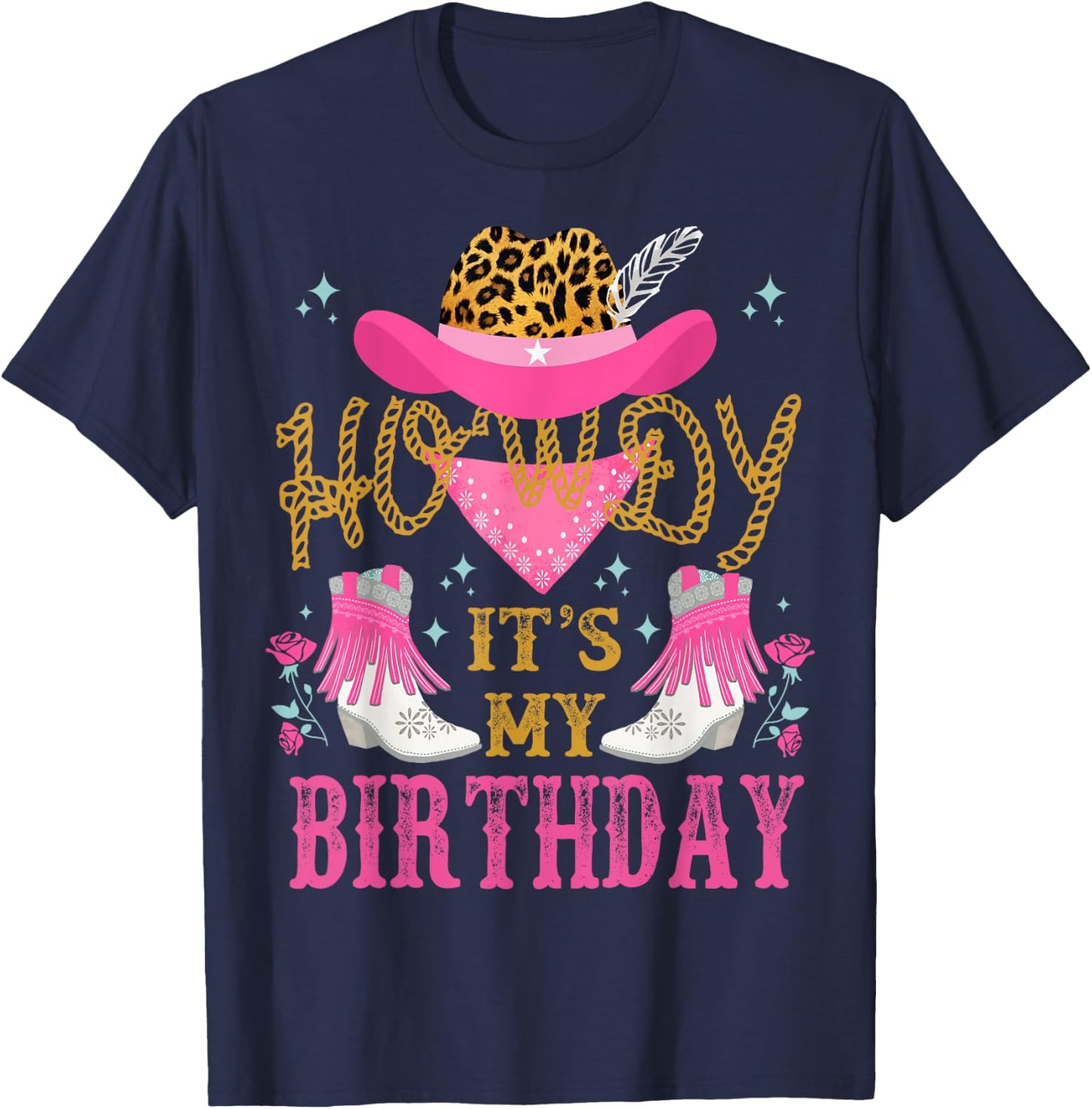 Howdy It's My Birthday Funny Country Rodeo Cowgirl themed T-Shirt - T-Shirt | Navy