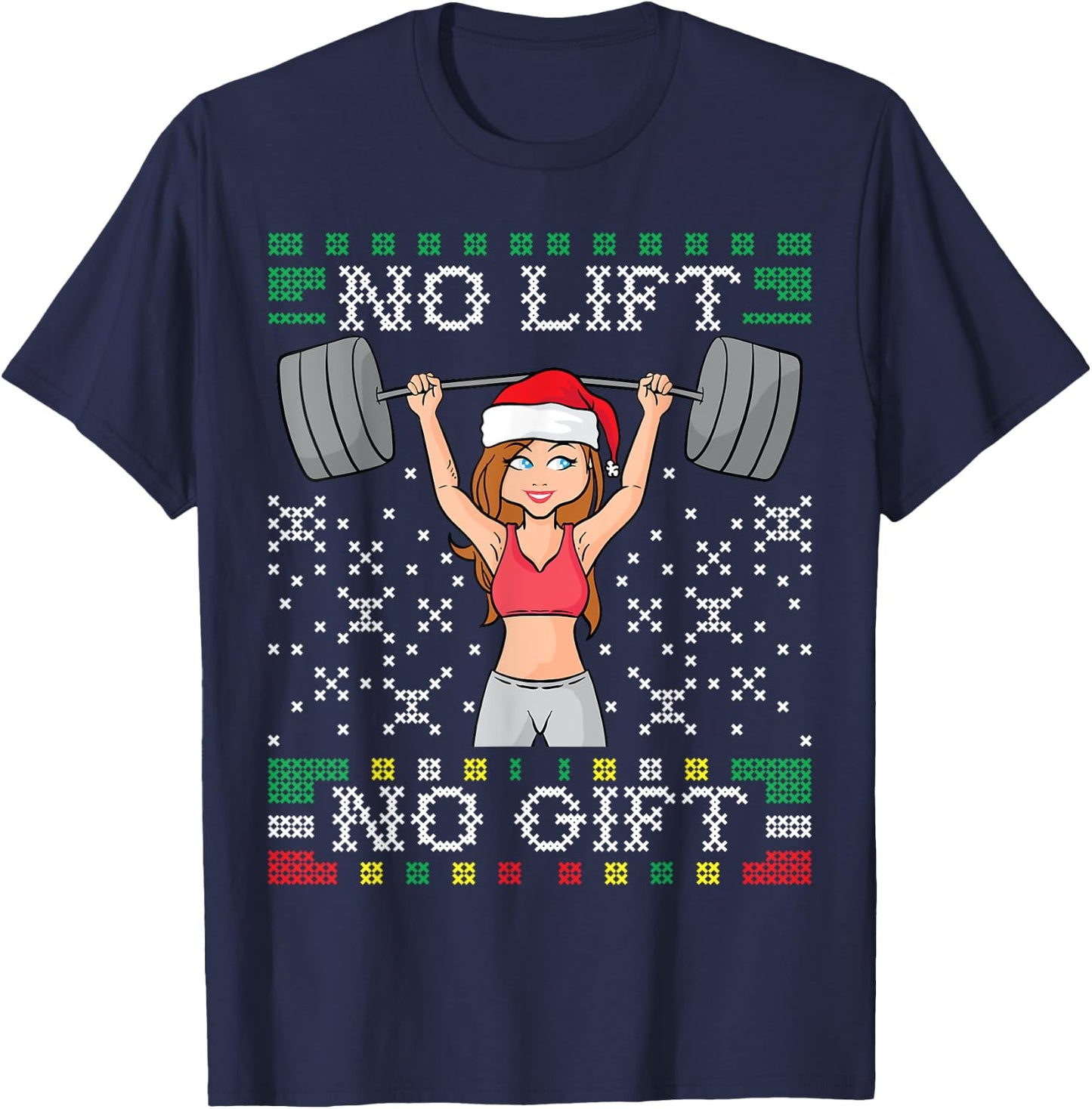 No Lift No Gift Ugly Christmas Sweater Gym Miss Santa Claus T-Shirt - T-Shirt | Navy