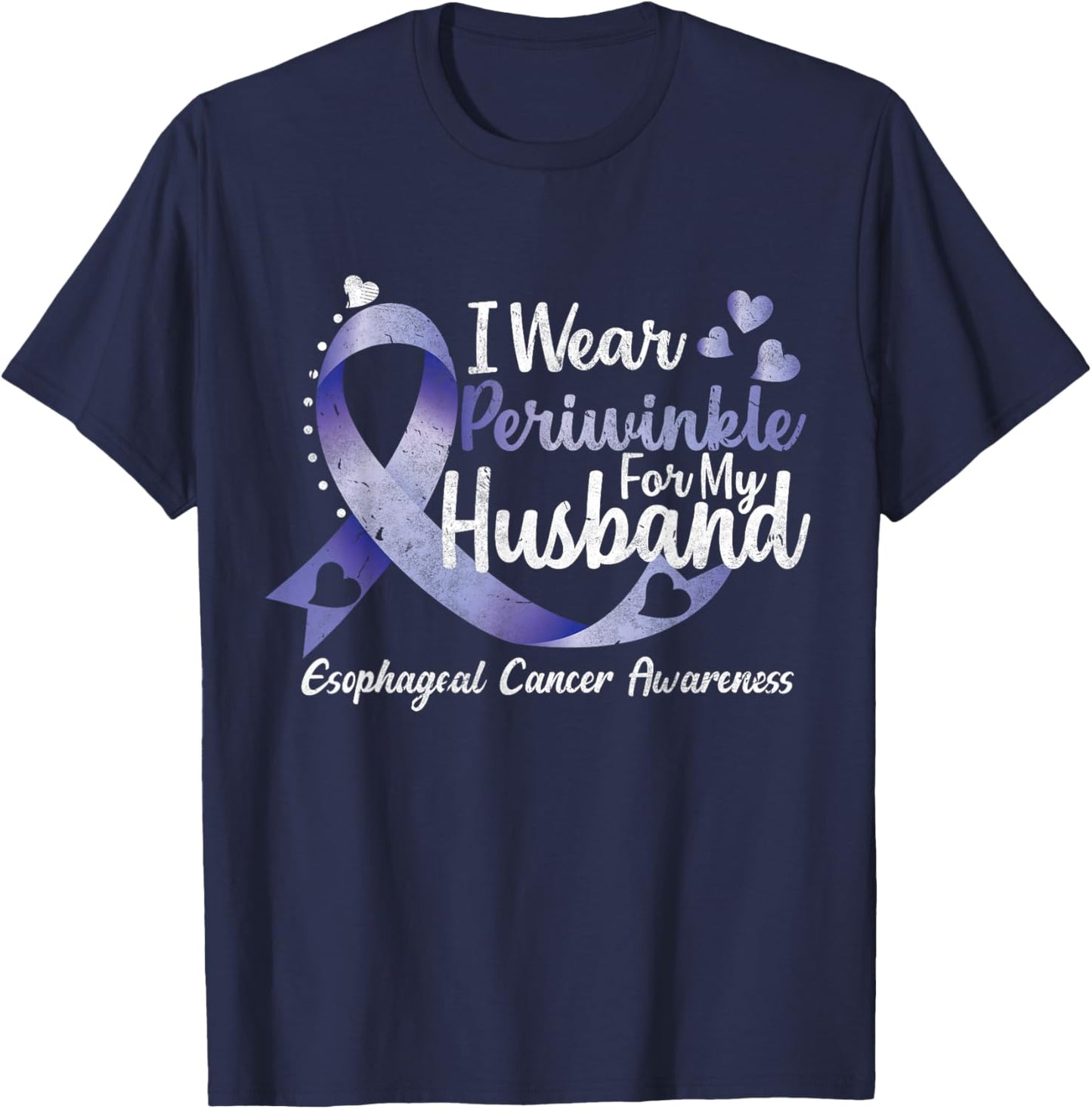 I wear periwinkle for my Husband Esophageal Cancer Awareness T-Shirt - T-Shirt | Navy