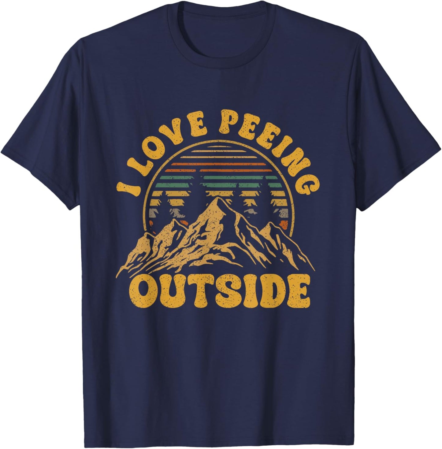 I Love Peeing Outside Funny Camping Shirts Hiking T-Shirt - T-Shirt | Navy
