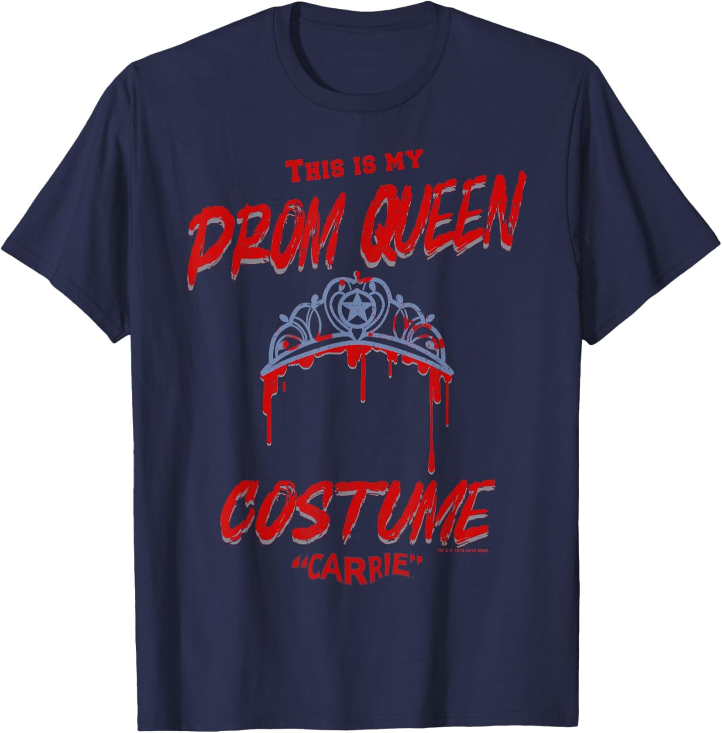 Carrie Halloween This is My Prom Queen Costume T-Shirt - T-Shirt | Navy