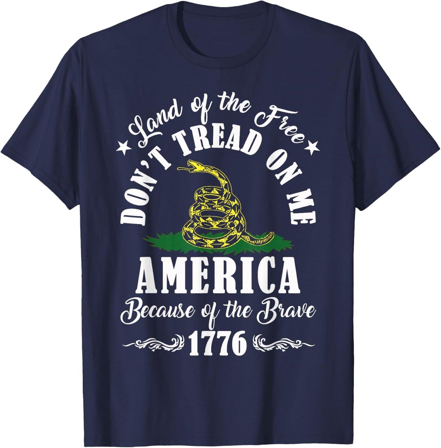 Land of Free Don’t Tread On Me American Because of The Brave T-Shirt - T-Shirt | Navy