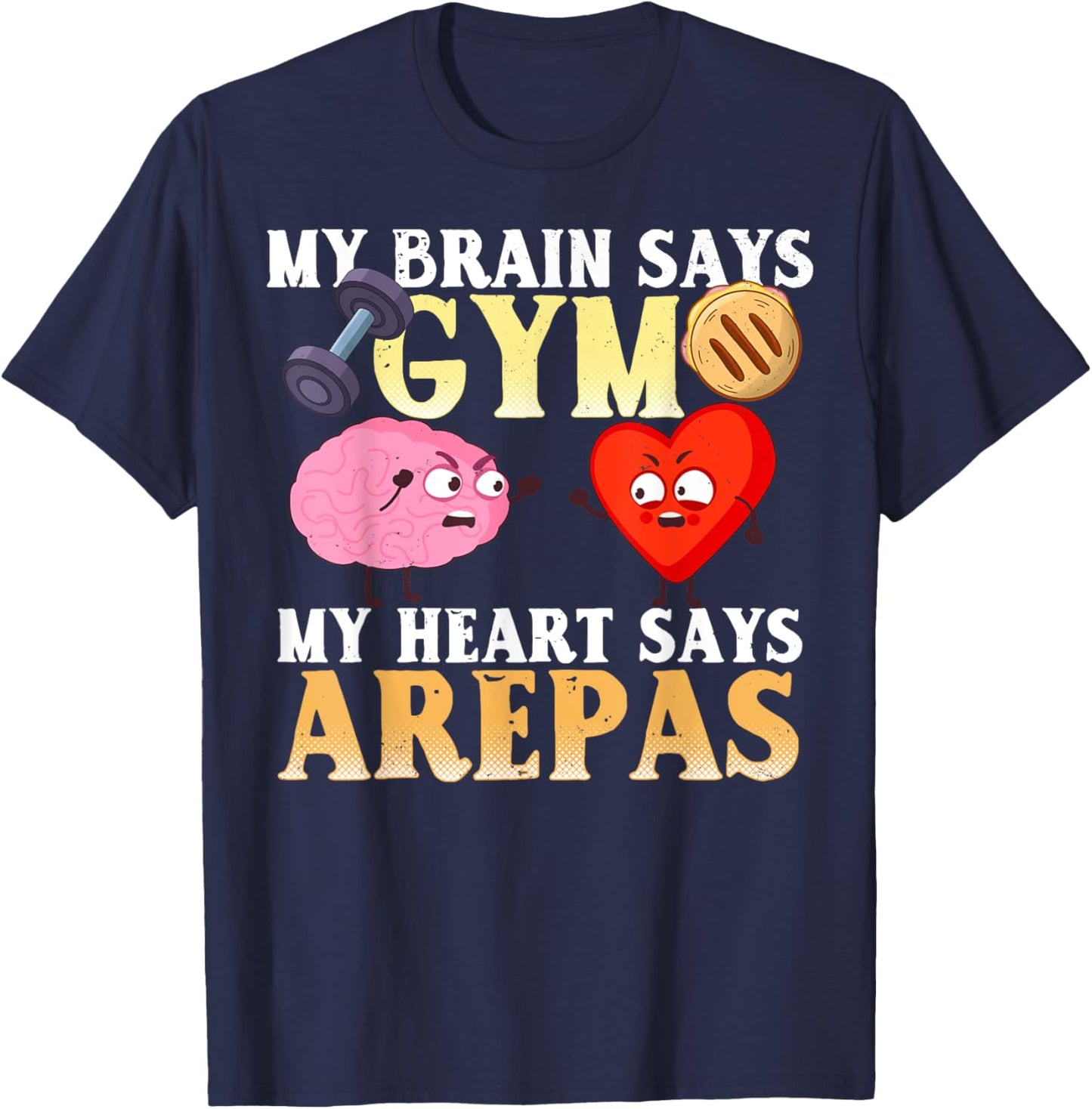 Funny Arepa Gym Gift Shirt Funny Arepas Saying T-Shirt - T-Shirt | Navy