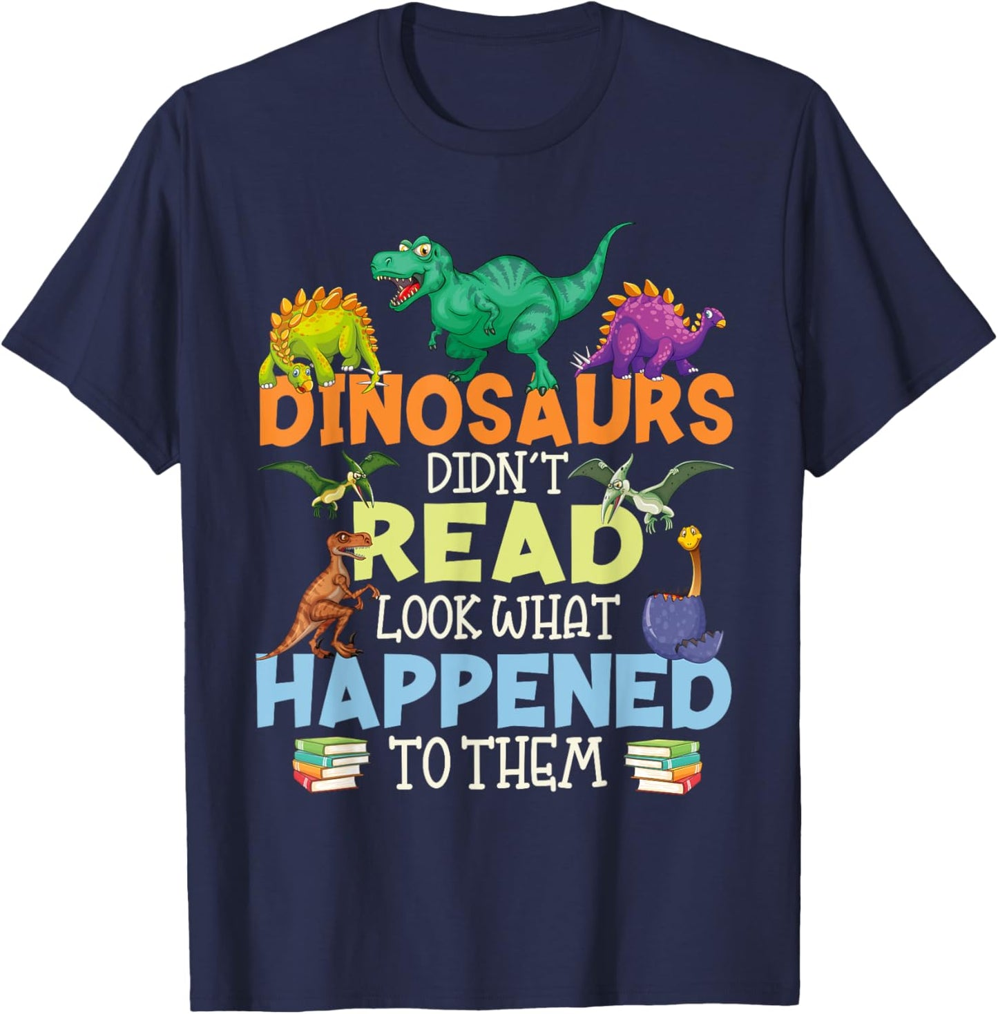 Dinosaurs Didnt Read Funny Book Lover Boys Kids Teacher T-Shirt - T-Shirt | Navy