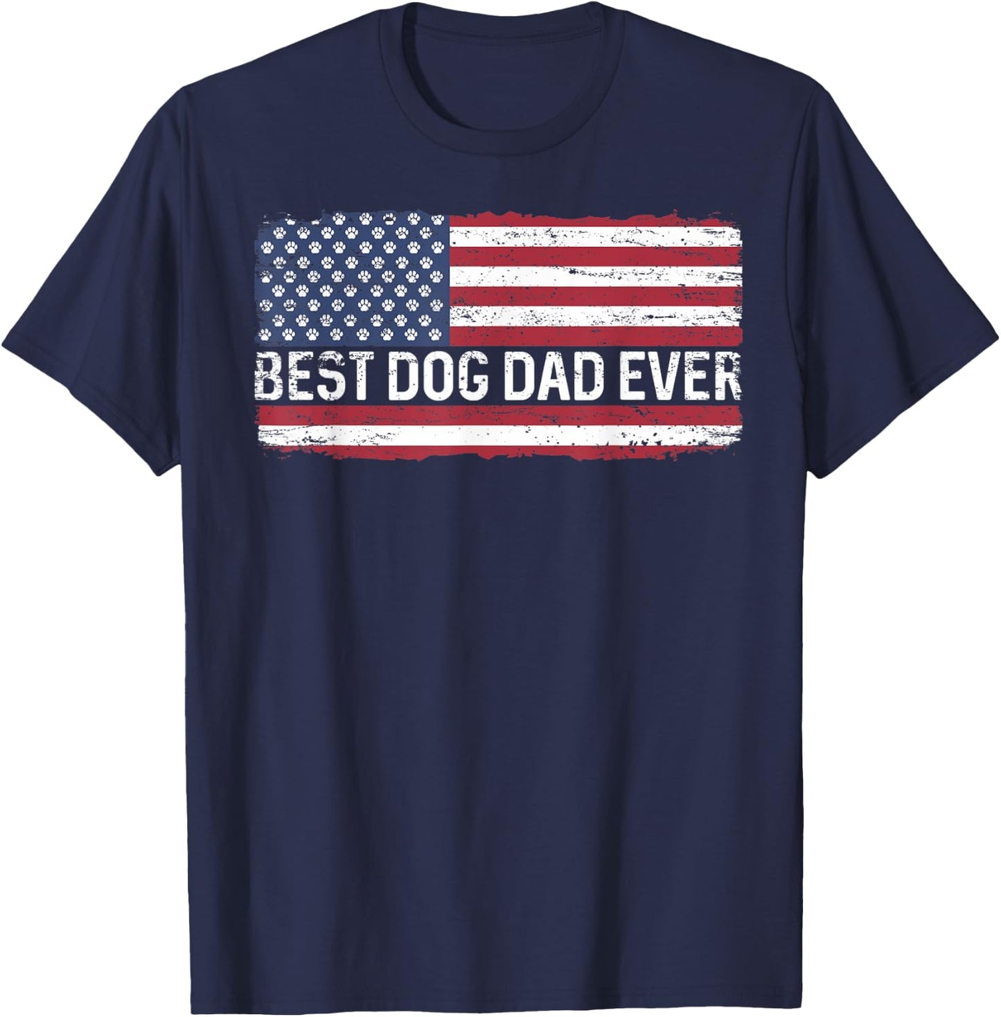Best Dog Dad Ever USA American Flag Dog's Paw Fathers Gift T-Shirt - T-Shirt | Navy