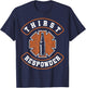 Thirst Response Responder Nurse Paramedic EMS Medic School T-Shirt - T-Shirt | Navy