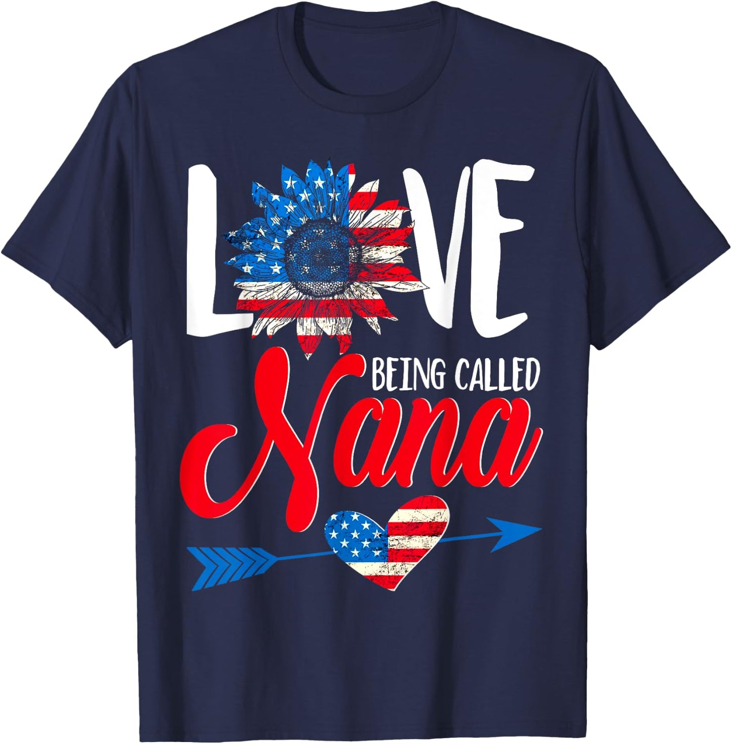 I Love Being Called Nana Sunflower American Flag July 4th T-Shirt - T-Shirt | Navy
