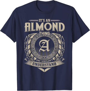 It's An ALMOND Thing You Wouldn't Understand Name Vintage T-Shirt - T-Shirt | Navy