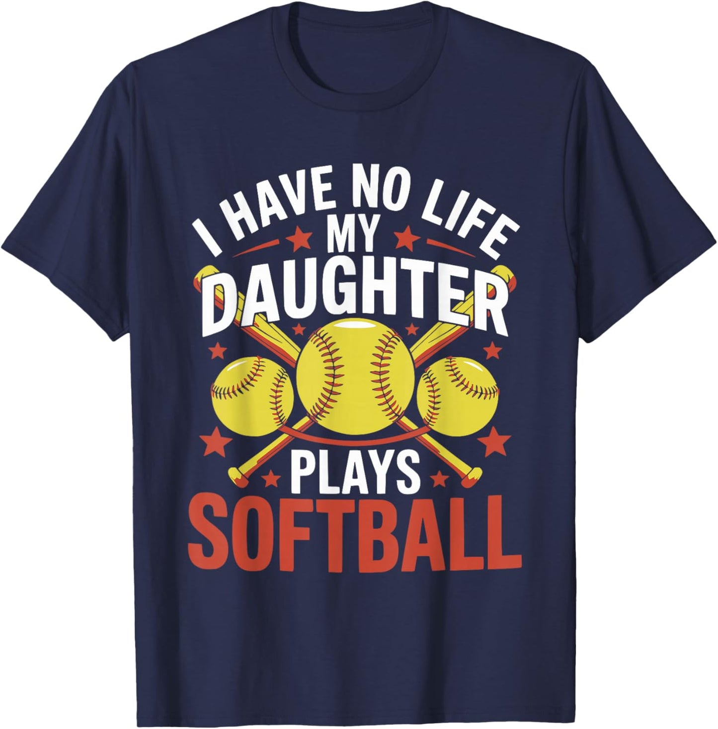 Funny Softball Parents Daughter Mom Mother Dad Father Joke T-Shirt - T-Shirt | Navy