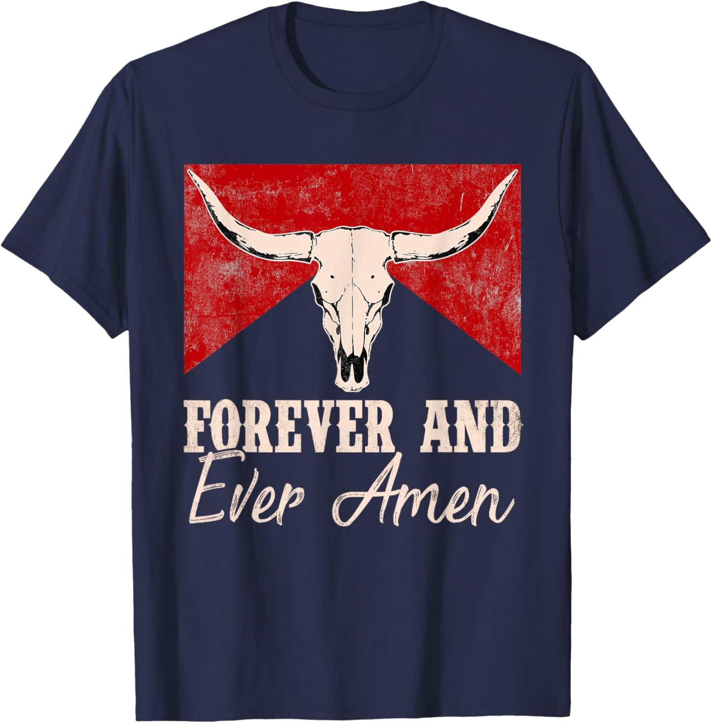 Forever And Funny Ever Amen For Man Woman T-Shirt - T-Shirt | Navy