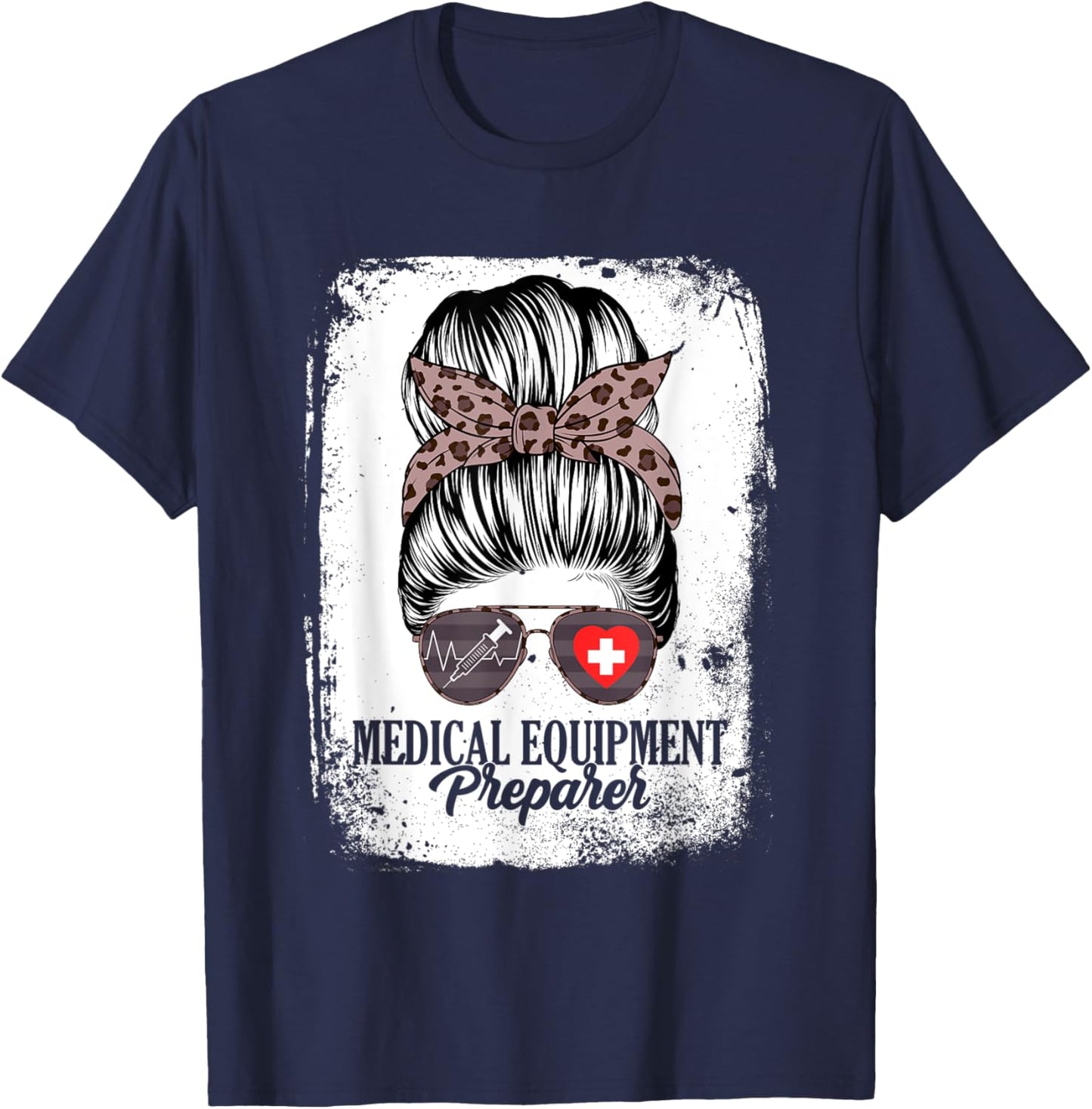 Medical Equipment Preparer Messy Bun Women Healthcare Worker T-Shirt - T-Shirt | Navy