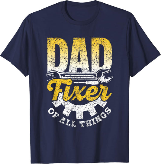 Dad Fixer Of All Things Repair Handyman Fixing Mr Fix It T-Shirt - T-Shirt | Navy