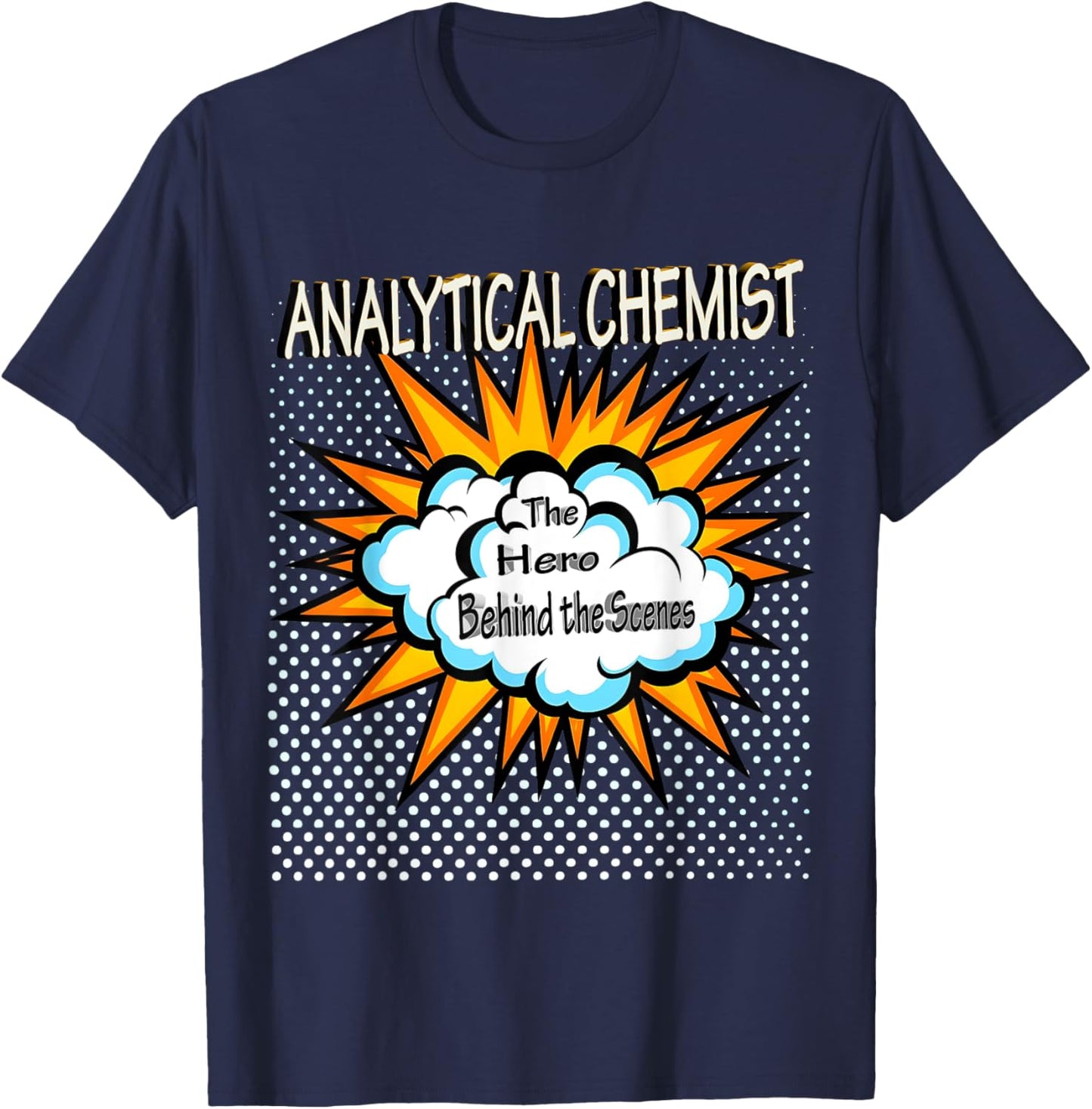 Analytical Chemist - Job Funny Hero T-Shirt - T-Shirt | Navy