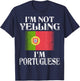 I'm Not Yelling I'm Portuguese Funny Portuguese Pride T-Shirt - T-Shirt | Navy