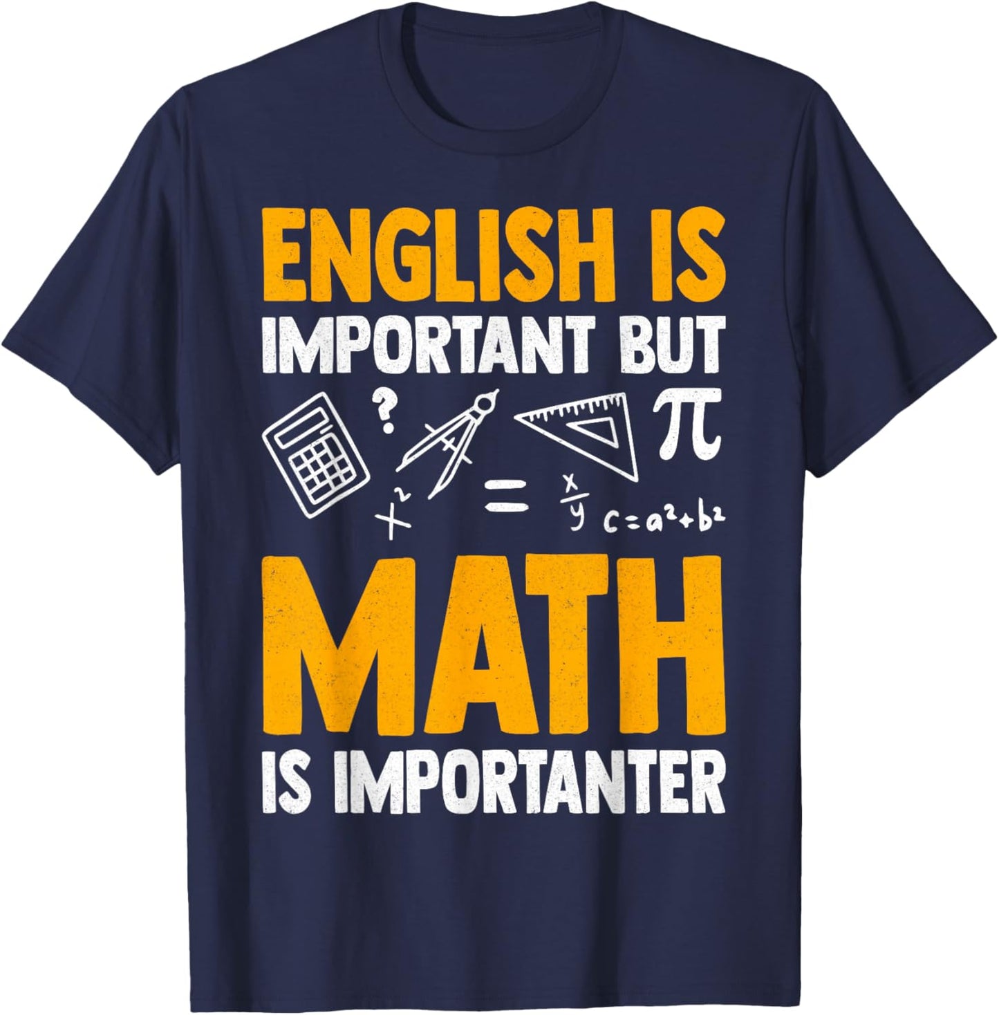 English is Important but Math is Importanter T-Shirt - T-Shirt | Navy