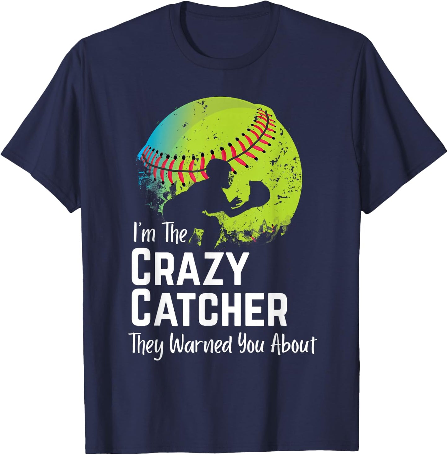 Funny Crazy Catcher Bat & Ball Player Softball Sports Lovers T-Shirt - T-Shirt | Navy