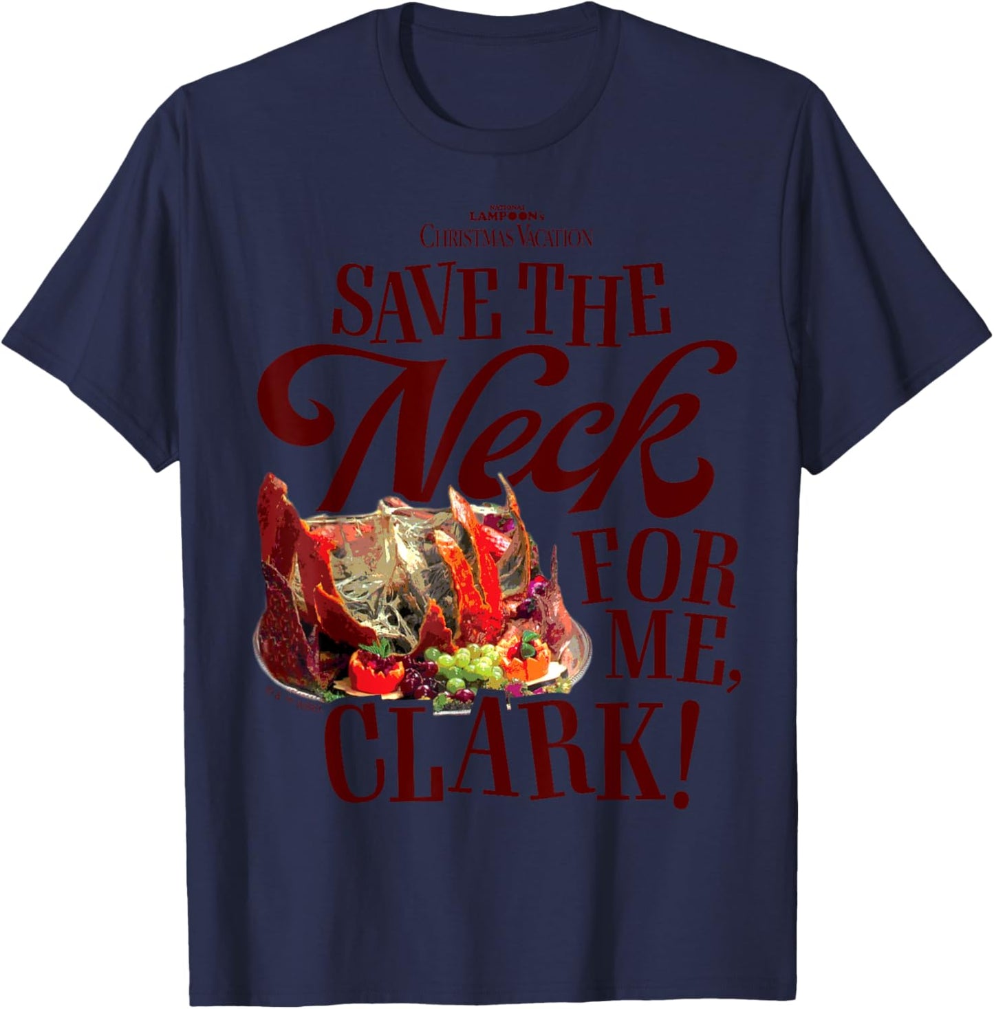 National Lampoon's Christmas Vacation - Save The Neck Clark T-Shirt - T-Shirt | Navy