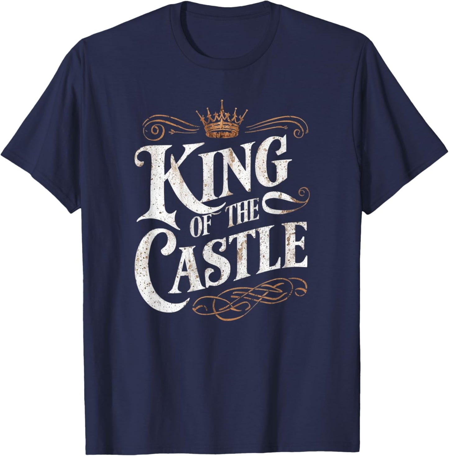 King of The Castle Funny Father's Day T-Shirt - T-Shirt | Navy