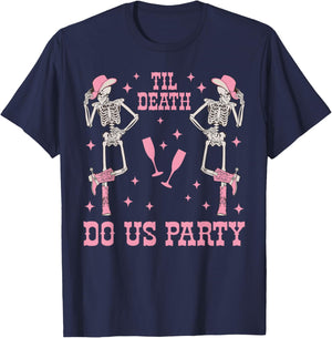 Til Death Do Us Party Skeleton Cowgirl Bachelorette Matching T-Shirt - T-Shirt | Navy