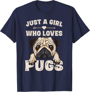 Funny Pug Dog Gifts for Girls Just a Girl Who Loves Pugs T-Shirt - T-Shirt | Navy