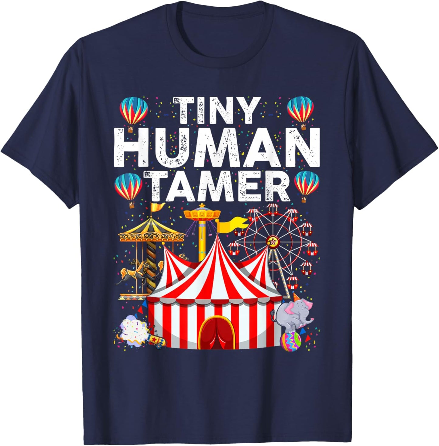 Tiny Human Tamer - Circus Birthday Party Circus Costume T-Shirt - T-Shirt | Navy