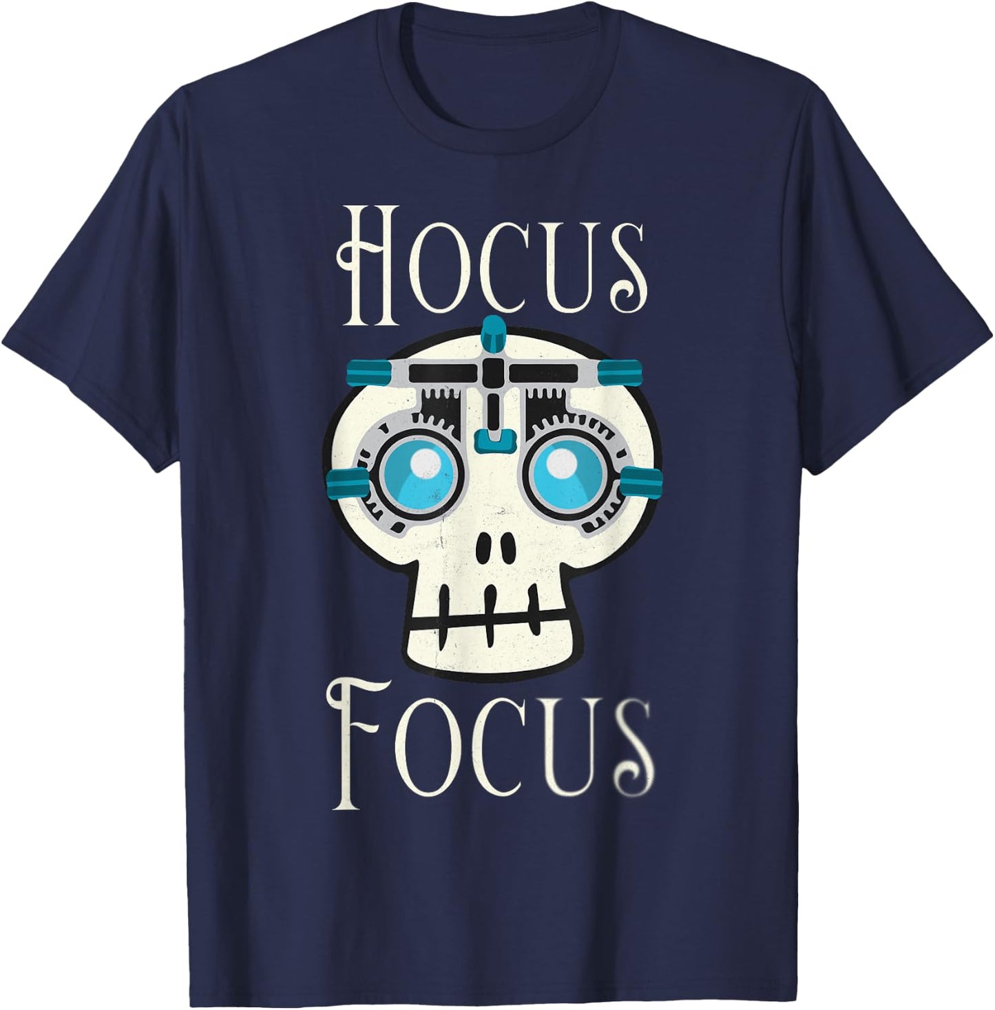 Hocus Focus Optometry Halloween Optometrist Eye Doctor Skull T-Shirt - T-Shirt | Navy