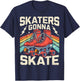 Roller Skating Funny Skaters Gonna Skate Retro 70s 80s Girls T-Shirt - T-Shirt | Navy