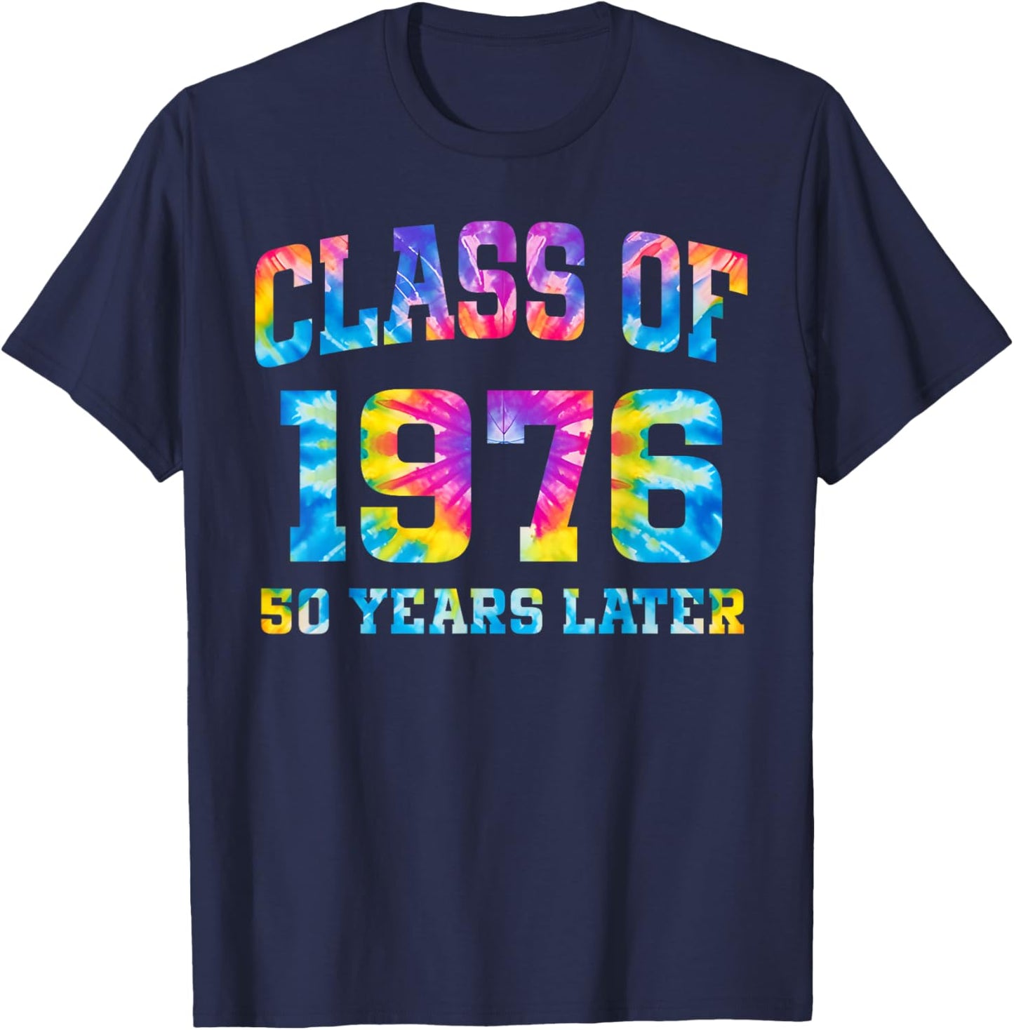 Tie Dye Class of 1976 Reunion 50 Year Alumni High School T-Shirt - T-Shirt | Navy