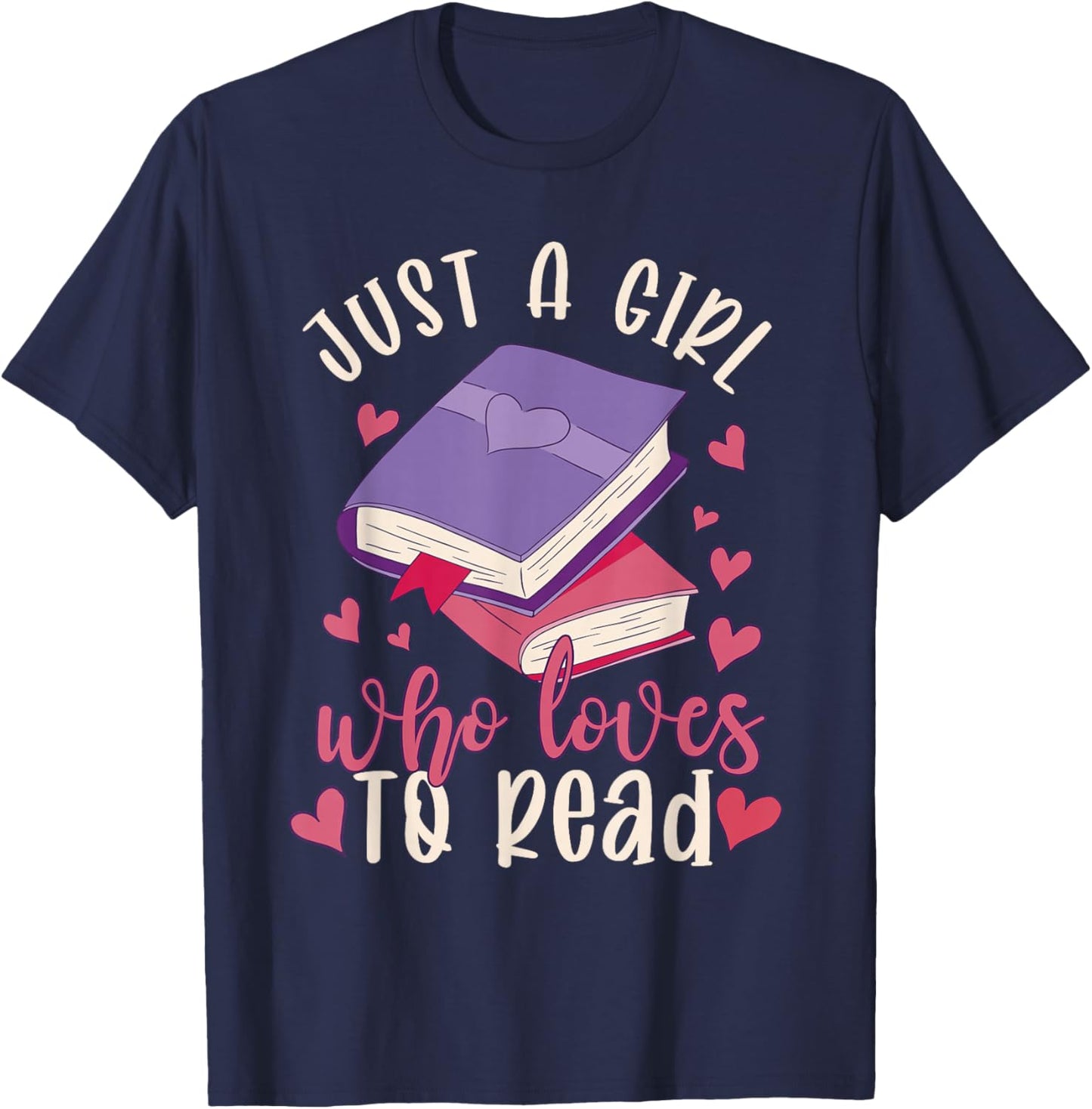 Just A Girl Who Loves to Read Funny Girls Bookworm T-Shirt - T-Shirt | Navy