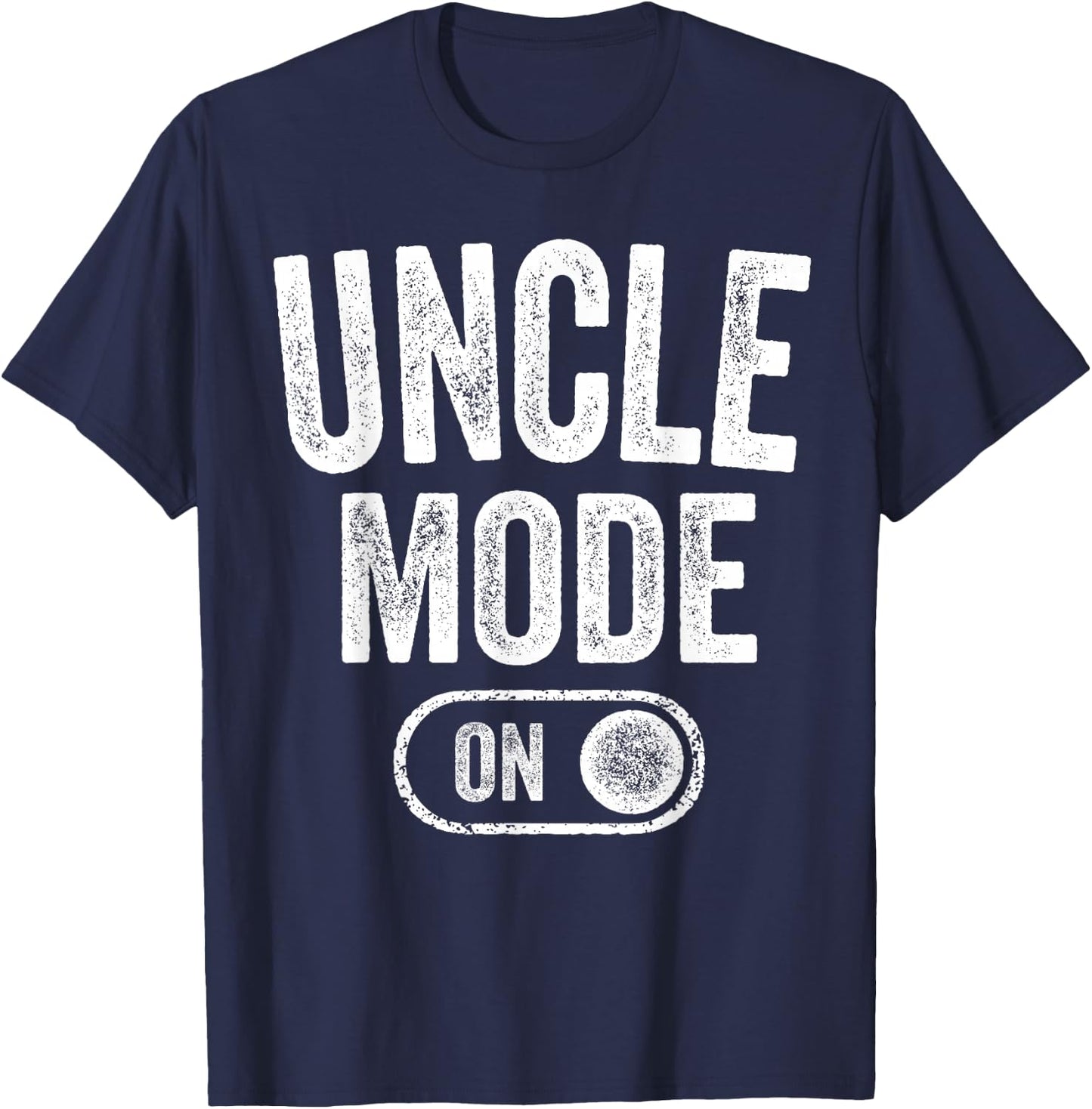 Uncle Mode On Funny Soon To Be Gifts 1St Time Uncle T-Shirt - T-Shirt | Navy