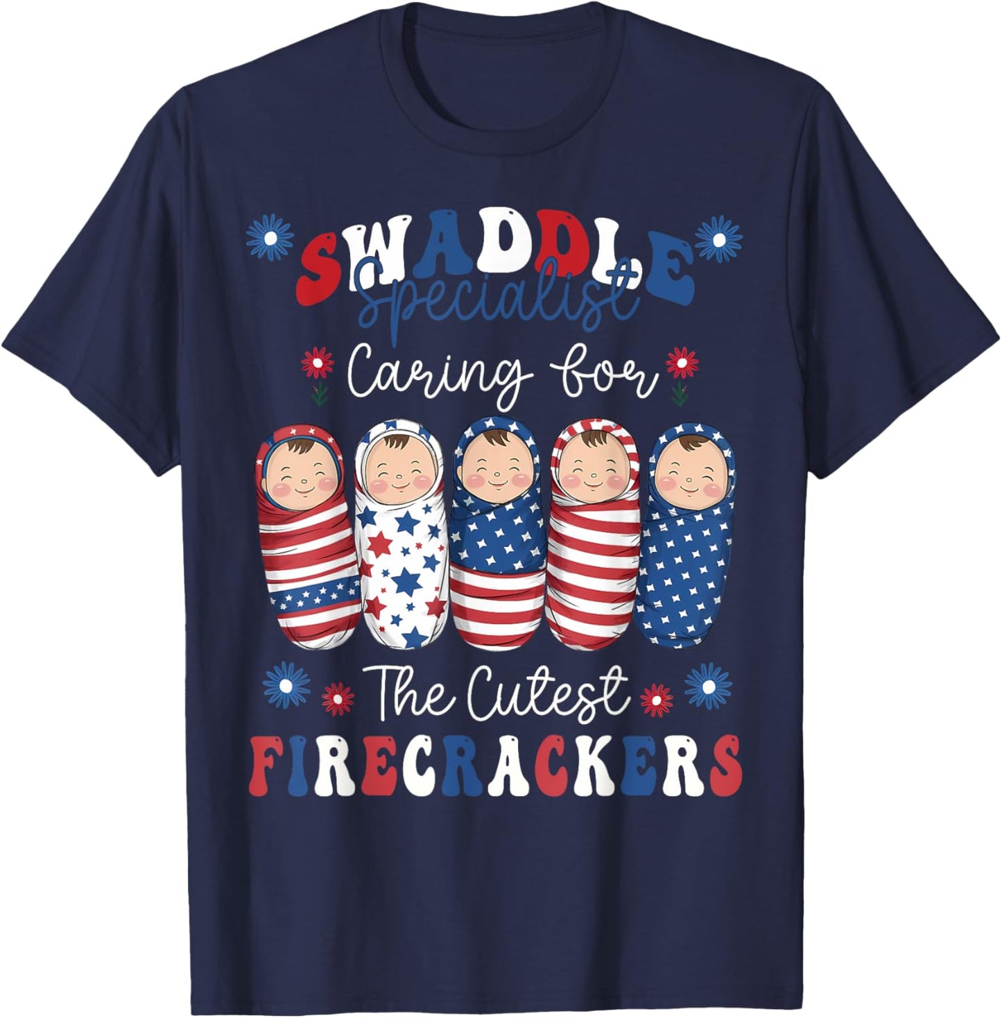 NICU Labor and Delivery Humorous Nurse 4th Of July Women Men T-Shirt - T-Shirt | Navy