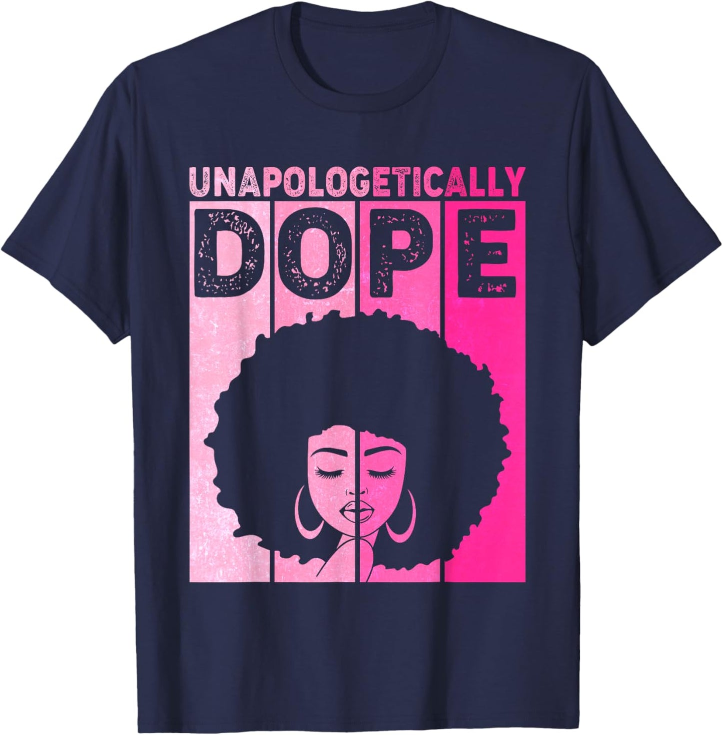 Cute Pink Black History Month Unapologetically Women Dope T-Shirt - T-Shirt | Navy
