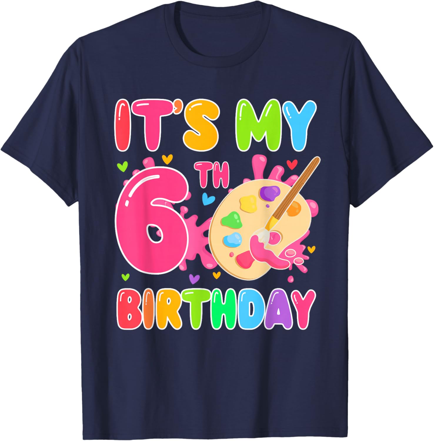 6 Years Old Artists It's My 6th Birthday Painting Art T-Shirt - T-Shirt | Navy