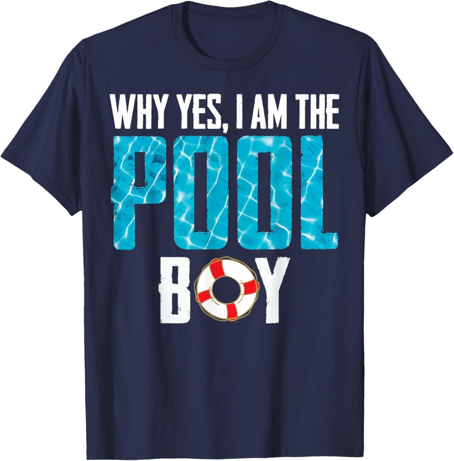 Why Yes I Am The Pool-Boy Shirt Funny Pool Expert Swimming T-Shirt - T-Shirt | Navy