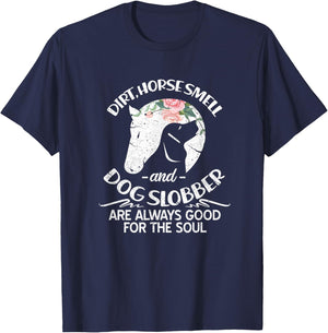 Dirt Horse Smell and Dog Slobber Horse Lovers T-Shirt - T-Shirt | Navy